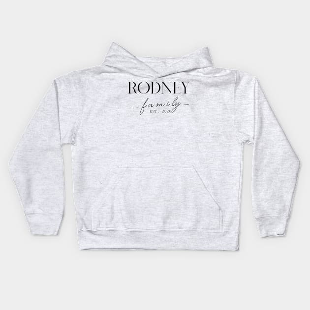 Rodney Family EST. 2020, Surname, Rodney Kids Hoodie by ProvidenciaryArtist